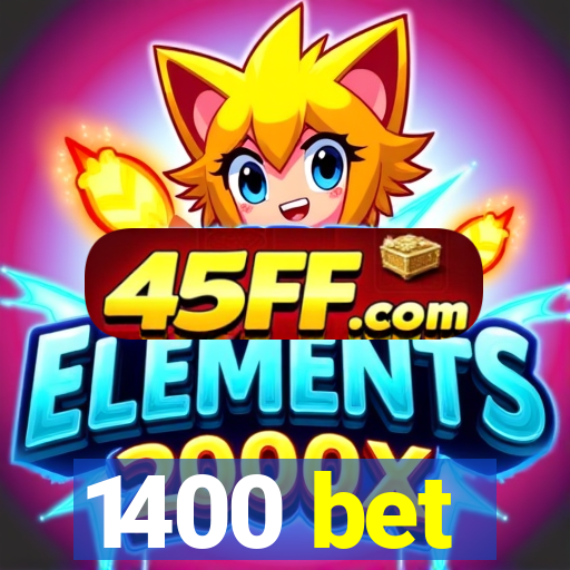 1400 bet